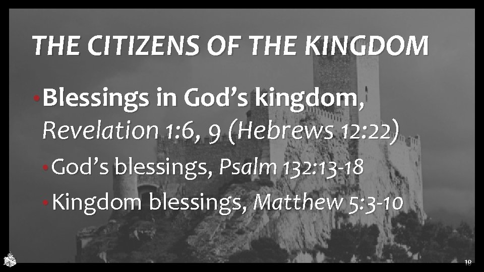THE CITIZENS OF THE KINGDOM • Blessings in God’s kingdom, Revelation 1: 6, 9 THE CITIZENS OF THE KINGDOM • Blessings in God’s kingdom, Revelation 1: 6, 9