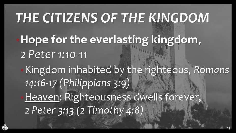 THE CITIZENS OF THE KINGDOM • Hope for the everlasting kingdom, 2 Peter 1: THE CITIZENS OF THE KINGDOM • Hope for the everlasting kingdom, 2 Peter 1: