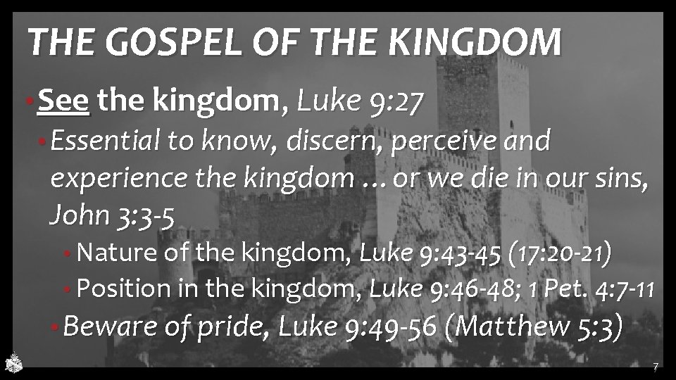 THE GOSPEL OF THE KINGDOM • See the kingdom, Luke 9: 27 • Essential THE GOSPEL OF THE KINGDOM • See the kingdom, Luke 9: 27 • Essential