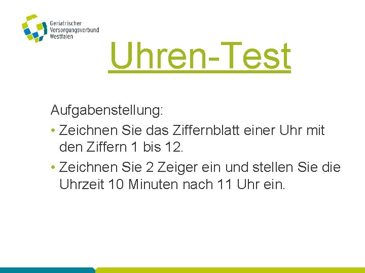 Uhren-Test Aufgabenstellung: • Zeichnen Sie das Ziffernblatt einer Uhr mit den Ziffern 1 bis