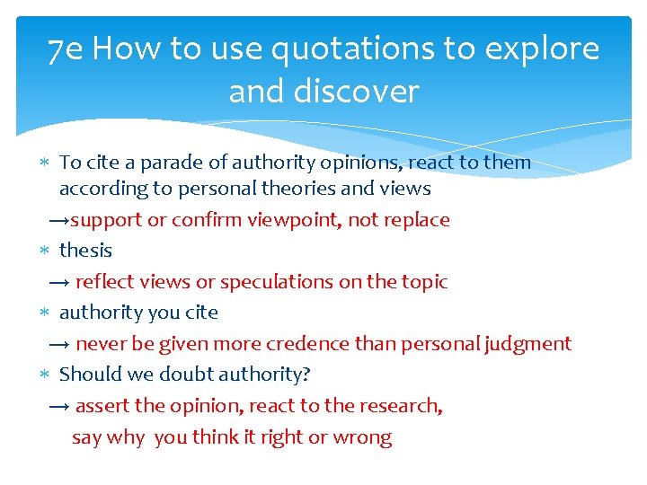 7 e How to use quotations to explore and discover To cite a parade