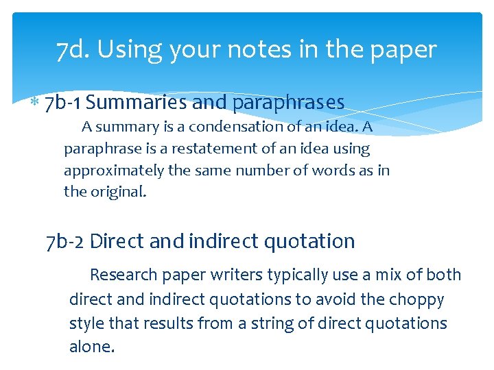 7 d. Using your notes in the paper 7 b-1 Summaries and paraphrases A