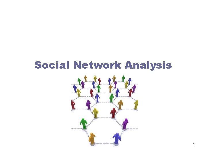 Social Network Analysis 1 