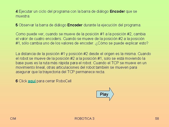 4 Ejecutar un ciclo del programa con la barra de diálogo Encoder que se