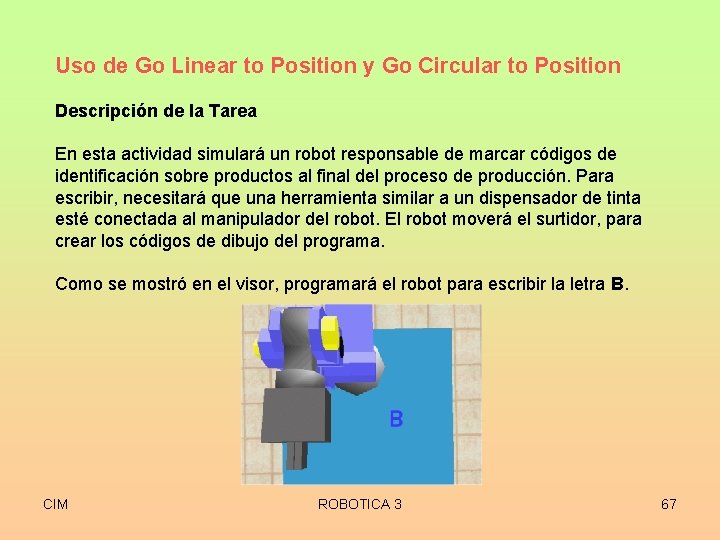 Uso de Go Linear to Position y Go Circular to Position Descripción de la