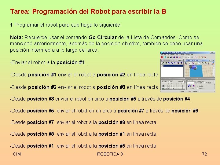 Tarea: Programación del Robot para escribir la B 1 Programar el robot para que