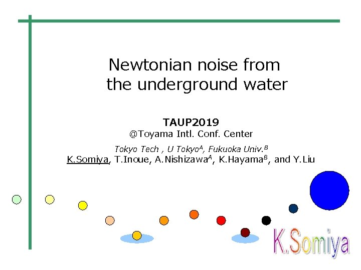 Newtonian noise from the underground water TAUP 2019 @Toyama Intl. Conf. Center Tokyo Tech