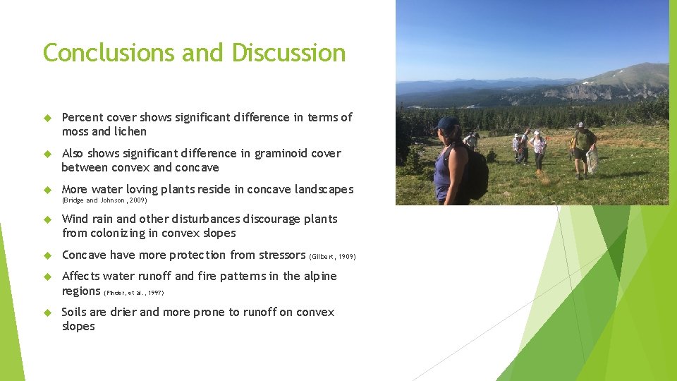 Conclusions and Discussion Percent cover shows significant difference in terms of moss and lichen