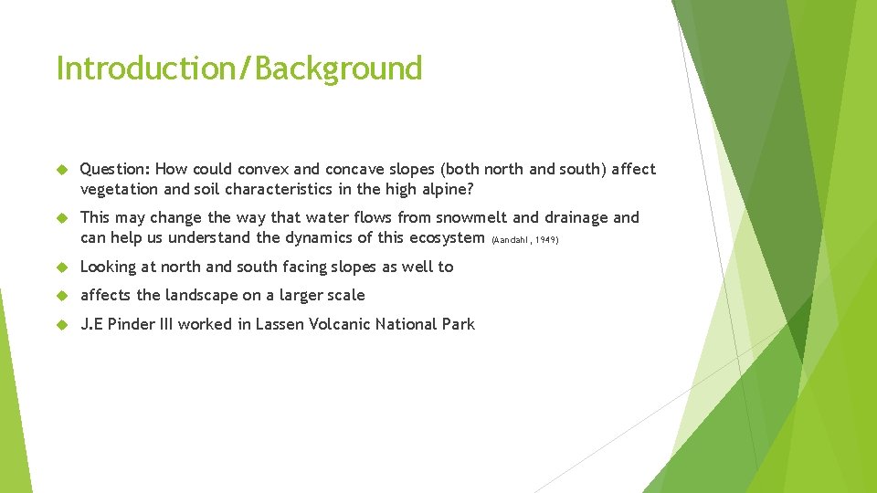 Introduction/Background Question: How could convex and concave slopes (both north and south) affect vegetation