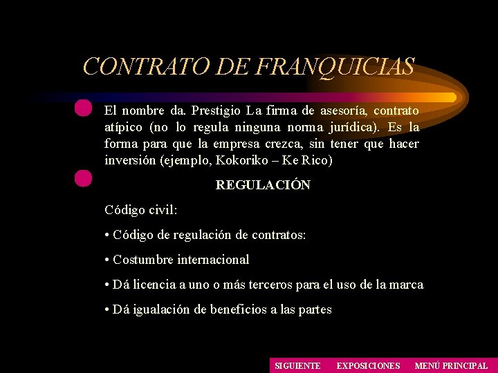 CONTRATO DE FRANQUICIAS El nombre da. Prestigio La firma de asesoría, contrato atípico (no CONTRATO DE FRANQUICIAS El nombre da. Prestigio La firma de asesoría, contrato atípico (no