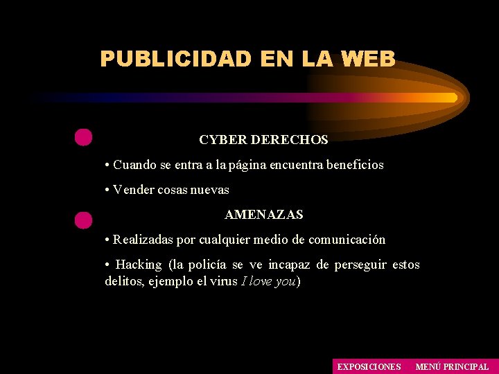 PUBLICIDAD EN LA WEB CYBER DERECHOS • Cuando se entra a la página encuentra PUBLICIDAD EN LA WEB CYBER DERECHOS • Cuando se entra a la página encuentra