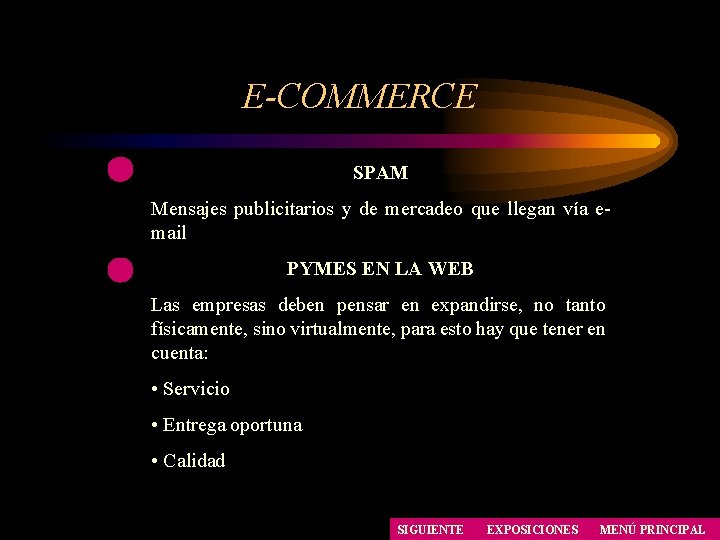 E-COMMERCE SPAM Mensajes publicitarios y de mercadeo que llegan vía email PYMES EN LA E-COMMERCE SPAM Mensajes publicitarios y de mercadeo que llegan vía email PYMES EN LA
