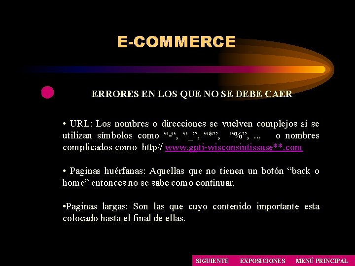 E-COMMERCE ERRORES EN LOS QUE NO SE DEBE CAER • URL: Los nombres o E-COMMERCE ERRORES EN LOS QUE NO SE DEBE CAER • URL: Los nombres o