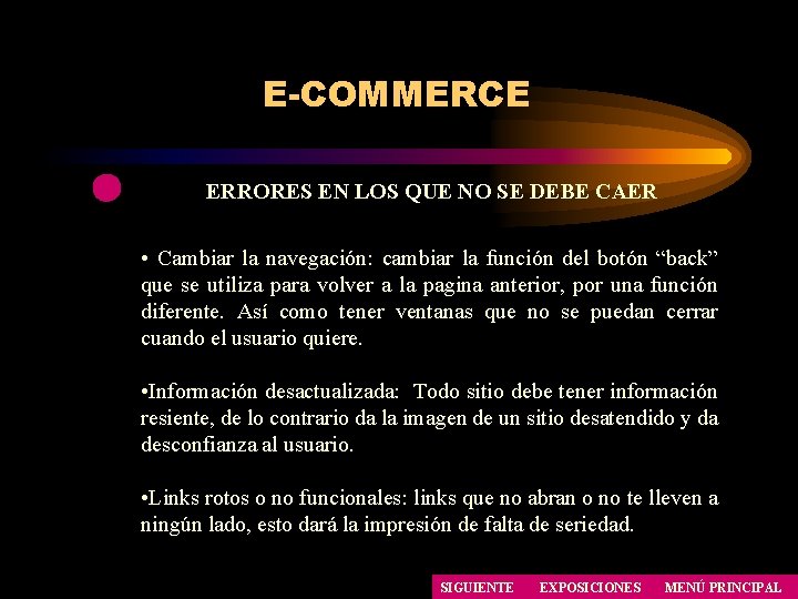 E-COMMERCE ERRORES EN LOS QUE NO SE DEBE CAER • Cambiar la navegación: cambiar E-COMMERCE ERRORES EN LOS QUE NO SE DEBE CAER • Cambiar la navegación: cambiar
