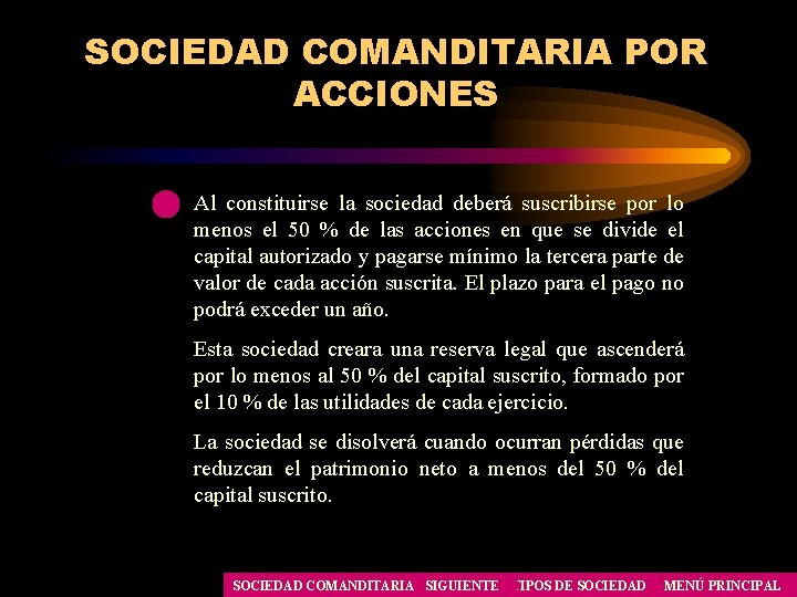 SOCIEDAD COMANDITARIA POR ACCIONES Al constituirse la sociedad deberá suscribirse por lo menos el SOCIEDAD COMANDITARIA POR ACCIONES Al constituirse la sociedad deberá suscribirse por lo menos el