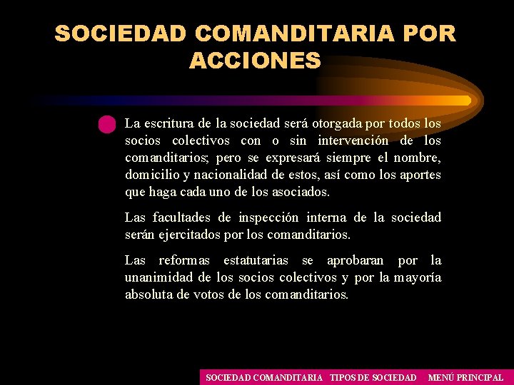 SOCIEDAD COMANDITARIA POR ACCIONES La escritura de la sociedad será otorgada por todos los SOCIEDAD COMANDITARIA POR ACCIONES La escritura de la sociedad será otorgada por todos los