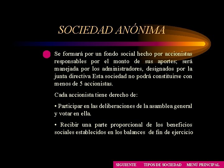 SOCIEDAD ANÓNIMA Se formará por un fondo social hecho por accionistas responsables por el SOCIEDAD ANÓNIMA Se formará por un fondo social hecho por accionistas responsables por el