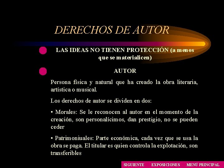 DERECHOS DE AUTOR LAS IDEAS NO TIENEN PROTECCIÓN (a menos que se materialicen) AUTOR DERECHOS DE AUTOR LAS IDEAS NO TIENEN PROTECCIÓN (a menos que se materialicen) AUTOR