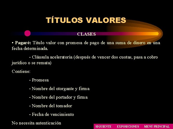 TÍTULOS VALORES CLASES • Pagaré: Titulo valor con promesa de pago de una suma TÍTULOS VALORES CLASES • Pagaré: Titulo valor con promesa de pago de una suma