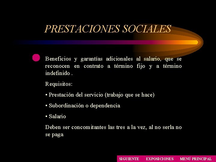 PRESTACIONES SOCIALES Beneficios y garantías adicionales al salario, que se reconocen en contrato a PRESTACIONES SOCIALES Beneficios y garantías adicionales al salario, que se reconocen en contrato a