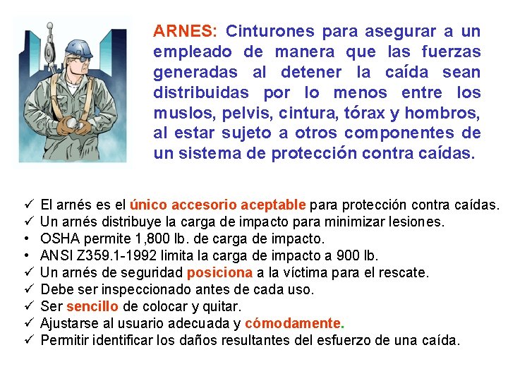 ARNES: Cinturones para asegurar a un empleado de manera que las fuerzas generadas al