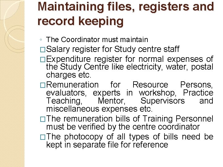 Maintaining files, registers and record keeping ◦ The Coordinator must maintain �Salary register for Maintaining files, registers and record keeping ◦ The Coordinator must maintain �Salary register for