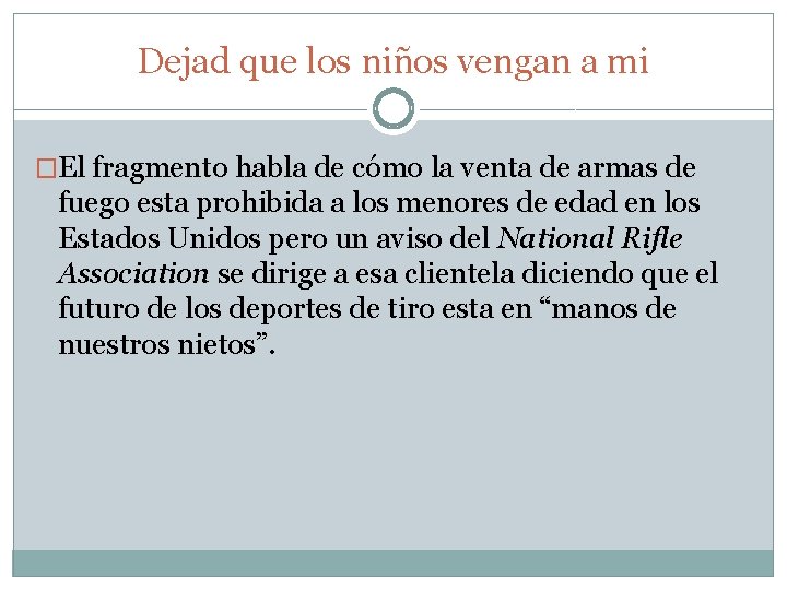 Dejad que los niños vengan a mi �El fragmento habla de cómo la venta