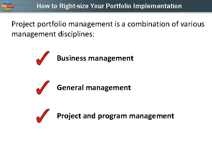 How to Right-size Your Portfolio Implementation Project portfolio management is a combination of various