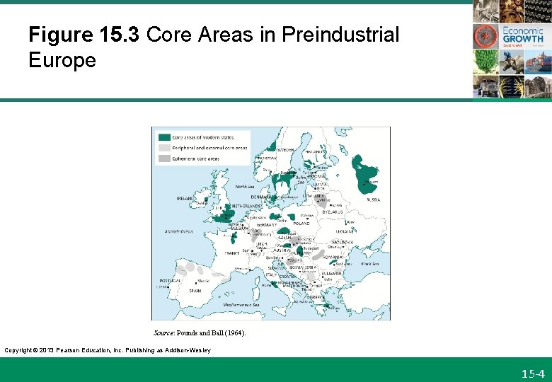 Figure 15. 3 Core Areas in Preindustrial Europe Source: Pounds and Ball (1964). Copyright