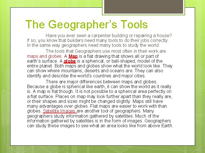 The Geographer’s Tools Have you ever seen a carpenter building or repairing a house?