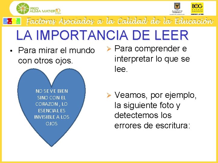 LA IMPORTANCIA DE LEER • Para mirar el mundo con otros ojos. NO SE