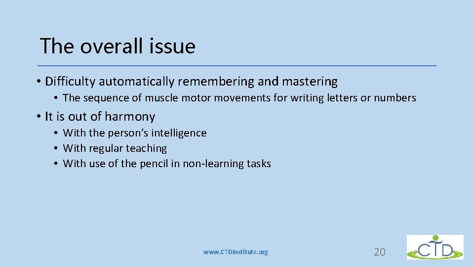 The overall issue • Difficulty automatically remembering and mastering • The sequence of muscle The overall issue • Difficulty automatically remembering and mastering • The sequence of muscle