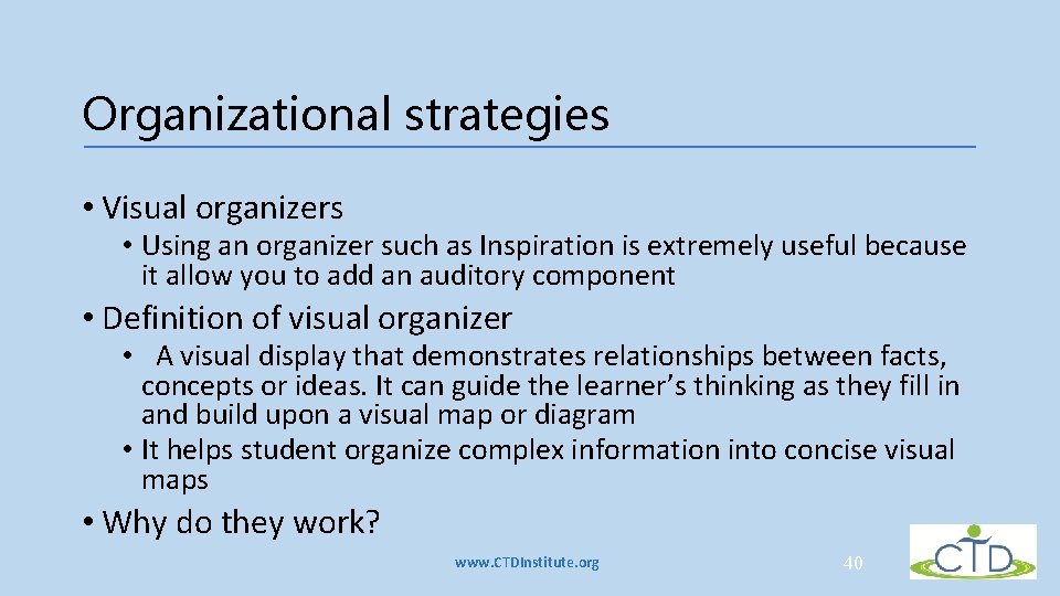 Organizational strategies • Visual organizers • Using an organizer such as Inspiration is extremely Organizational strategies • Visual organizers • Using an organizer such as Inspiration is extremely