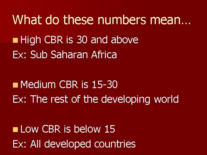 What do these numbers mean… n High CBR is 30 and above Ex: Sub What do these numbers mean… n High CBR is 30 and above Ex: Sub