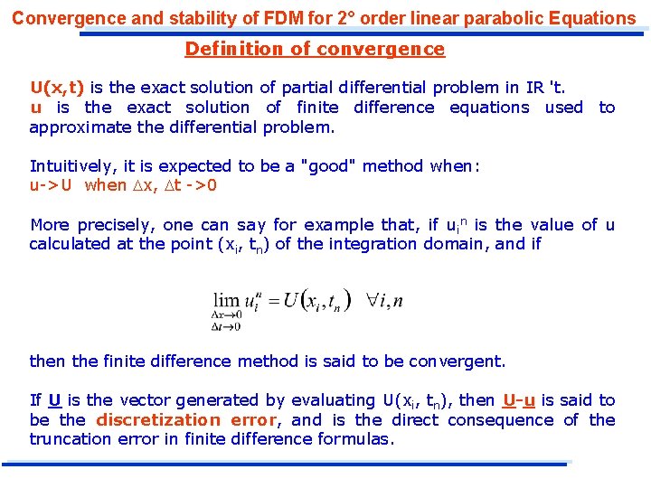 Convergence and stability of FDM for 2° order linear parabolic Equations Definition of convergence
