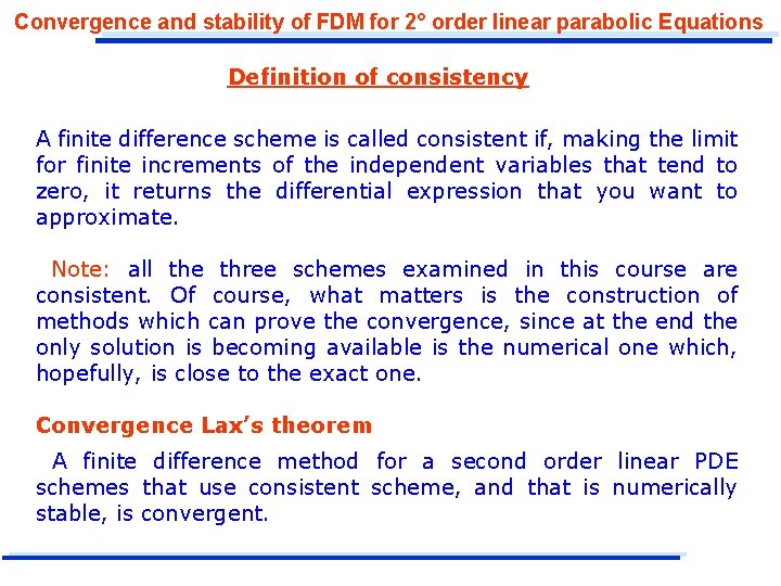 Convergence and stability of FDM for 2° order linear parabolic Equations Definition of consistency