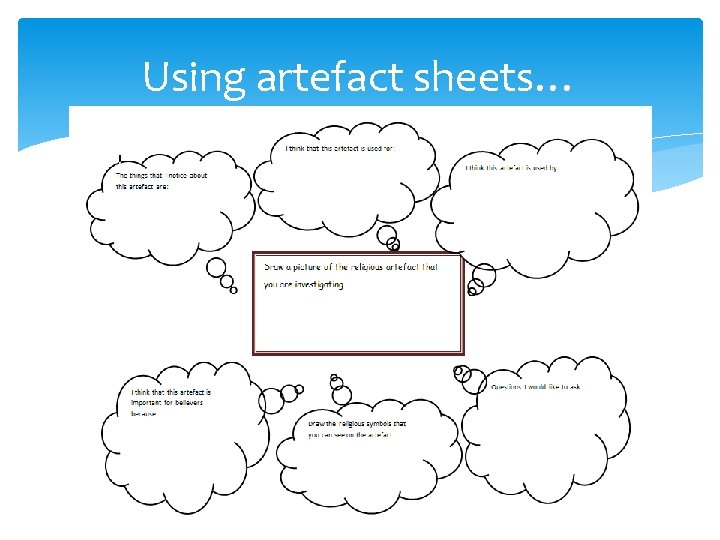 Using artefact sheets… 
