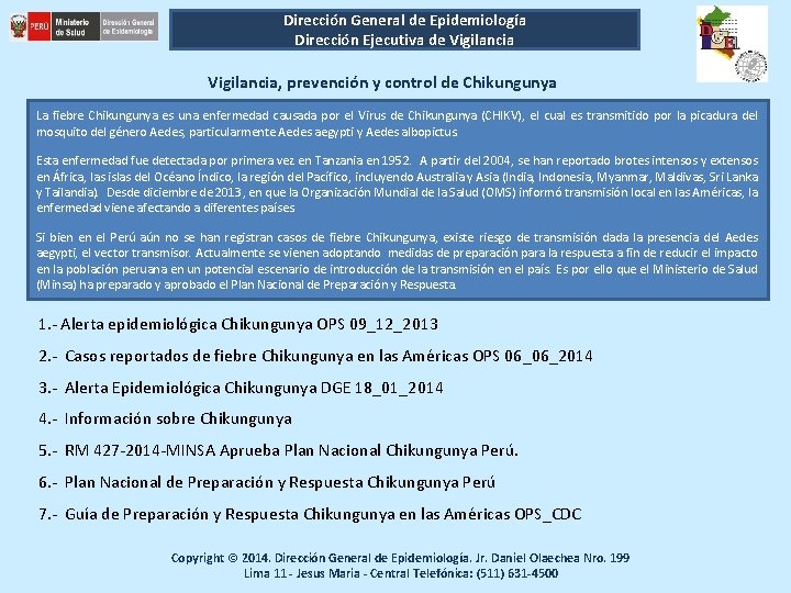 Dirección General de Epidemiología Dirección Ejecutiva de Vigilancia, prevención y control de Chikungunya La