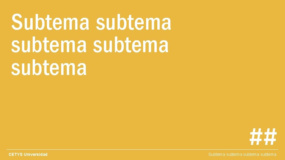 Subtema subtema ## CETYS Universidad Subtema subtema 