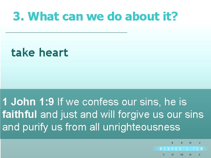 3. What can we do about it? divine take heart 1 John 1: 9