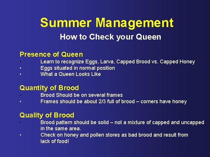 Summer Management How to Check your Queen Presence of Queen • • • Learn