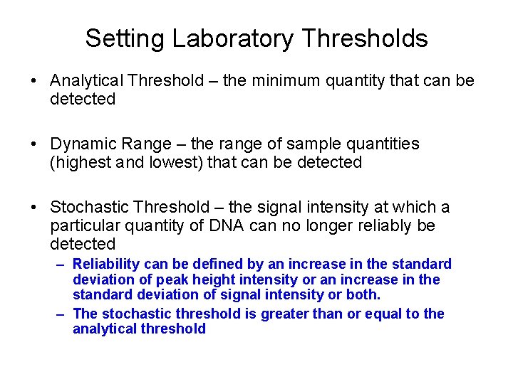 Setting Laboratory Thresholds • Analytical Threshold – the minimum quantity that can be detected