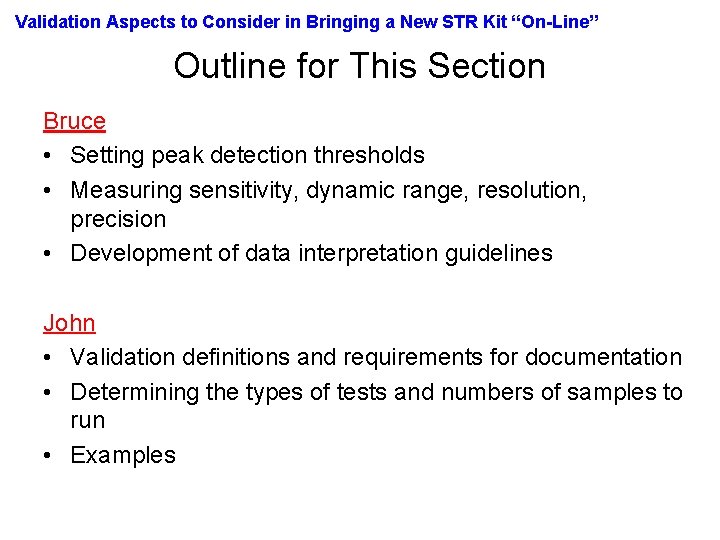 Validation Aspects to Consider in Bringing a New STR Kit “On-Line” Outline for This