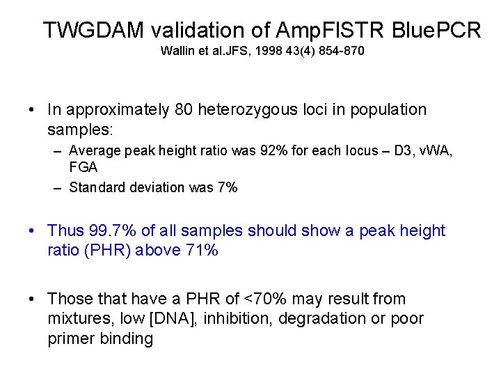TWGDAM validation of Amp. Fl. STR Blue. PCR Wallin et al. JFS, 1998 43(4)