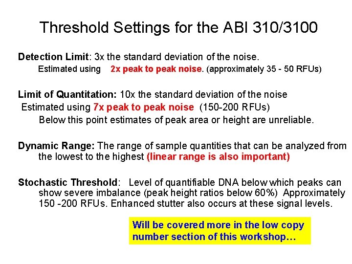 Threshold Settings for the ABI 310/3100 Detection Limit: 3 x the standard deviation of