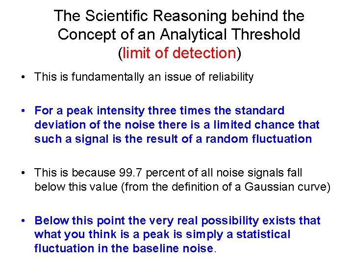 The Scientific Reasoning behind the Concept of an Analytical Threshold (limit of detection) •