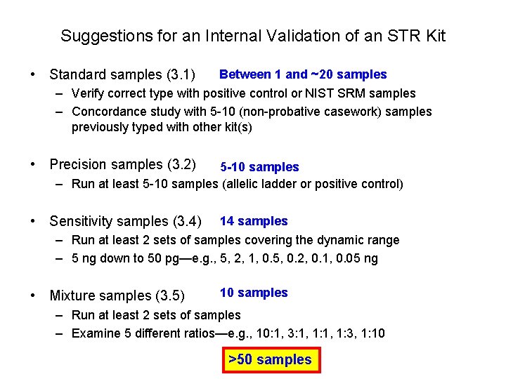 Suggestions for an Internal Validation of an STR Kit • Standard samples (3. 1)