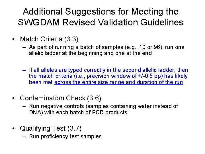 Additional Suggestions for Meeting the SWGDAM Revised Validation Guidelines • Match Criteria (3. 3)