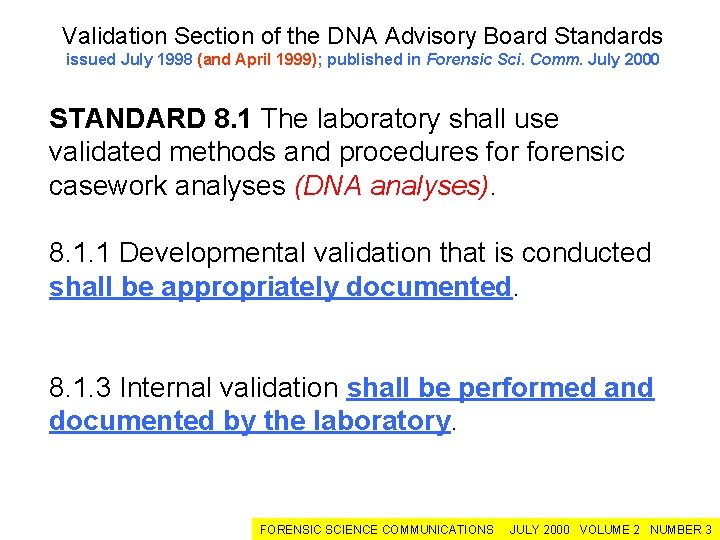 Validation Section of the DNA Advisory Board Standards issued July 1998 (and April 1999);