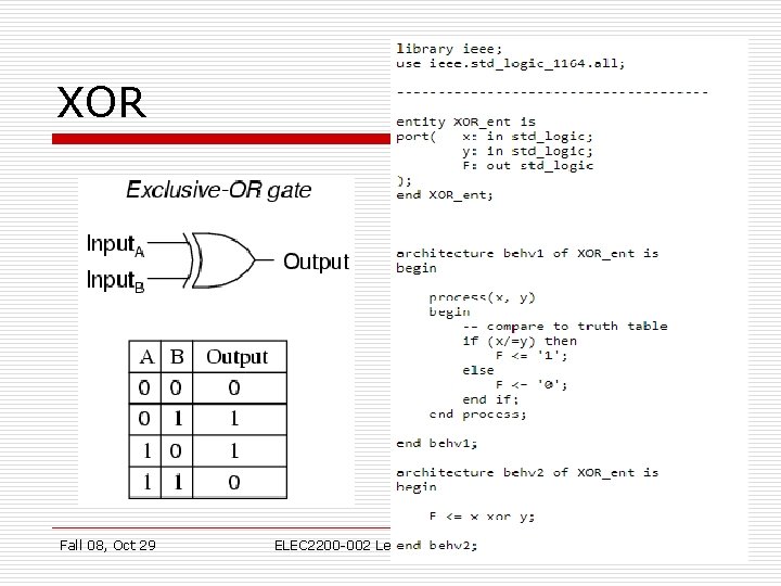 XOR Fall 08, Oct 29 ELEC 2200 -002 Lecture 7 (updated) 24 